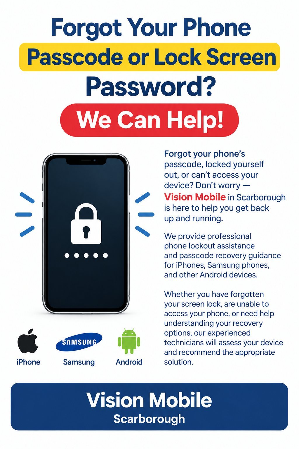 Forgot your phone passcode or lock screen password? We can help! Vision Mobile in Scarborough offers phone lockout assistance and passcode recovery guidance for iPhone, Samsung and Android phones.